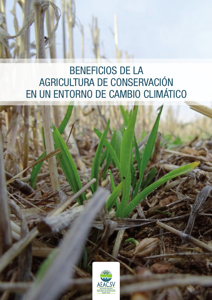 BENEFICIOS DE LA AGRICULTURA DE CONSERVACIÓN EN UN ENTORNO DE CAMBIO CLIMÁTICO: INFORME COMPLETO